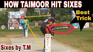 How Taimoor Mirza Hit Sixes Best Trick For Hitting Six in Tape Ball Cricket Sixes Collection Of TM [upl. by Deste447]