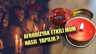 AFRODİZYAK ETKİLİ MUM YAPIMI [upl. by Tawnya]