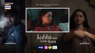 Kabhi Main Kabhi Tum Episode 34  Teaser  Fahad Mustafa  Hania Aamir  ARY Digital [upl. by Nahshu]