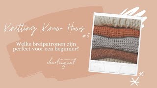 Welke breipatronen zijn perfect voor een beginner  Knitting Know Hows 5 [upl. by Seigel237]