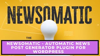 How to use Newsomatic Automatic News Post Generator Plugin for WordPress download Step by Step Guide [upl. by Danna182]