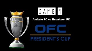 OFC PRESIDENTS 2014  MD2  GAME 4  Amicale FC vs Busaiteen FC [upl. by Naashar]