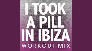 I Took a Pill in Ibiza Workout Mix [upl. by Varion477]