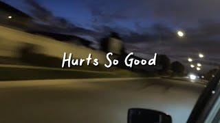 hurts so good slowed reverb  lyrics [upl. by Kozloski998]