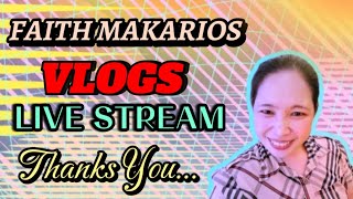 FAITH MAKARIOS VLOGS is live Thanks GOD BLESS LETS ENJOY asmsatisfyingyummyviraltiktokusa [upl. by Drarej]