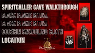 Spiritcaller Cave walkthrough Godskin Swaddling Cloth White Reed Set location  Elden Ring [upl. by Aldred]