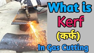 What is kerfकर्फ kya हैं kerf in Gas Cuttingkerf [upl. by Hui]