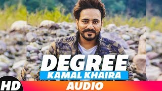 Degree Full Audio Song  Kamal Khaira Ft Bling Singh  Latest Punjabi Songs  Speed Records [upl. by Toms]