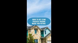 How to get 10K Passive Income When You Retire [upl. by Clellan]