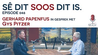 Sê Dit Soos Dit Is Episode 048  Gys Pitzer [upl. by Hearsh]