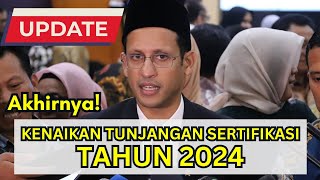 Kenaikan Tunjangan Sertifikasi Guru Tahun 2024 [upl. by Gabbert129]