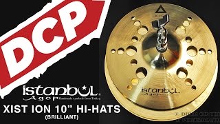 Istanbul Agop Xist Ion Brilliant Hi Hat Cymbals 10quot [upl. by Winson825]