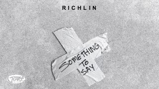 RICHLIN  Something To Say Visualizer [upl. by Drusilla690]