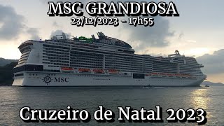 MSC Grandiosa saindo de Santos 23122023  Cruzeiro de Natal 2023 [upl. by Norty]