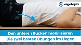 Den unteren Rücken mobilisieren  Die zwei besten Übungen im Liegen [upl. by Hernandez]