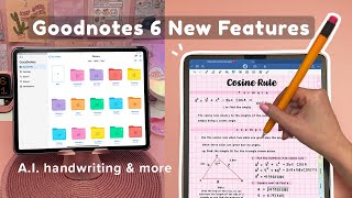 Goodnotes 6 New Features 🤯 AI handwriting amp more ✏️ iPad note taking [upl. by Nitsugua]