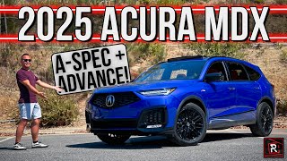 The 2025 Acura MDX ASpec Advance Is A Sporty amp Safe Bet For A 3Row Luxury SUV [upl. by Lleumas]