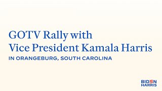 GOTV Rally with Vice President Kamala Harris in Orangeburg South Carolina [upl. by Reemas]