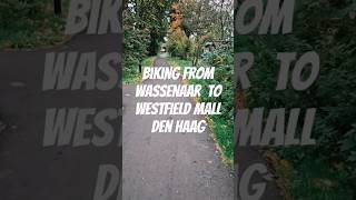 Biking from Wassenaar to Westfield Mall Den Haag [upl. by Vharat]