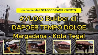 Tempat Bukber Favorite di Tegal  Resto Dapoer Tempo Doloe Seafood Margadana [upl. by Llenoj]