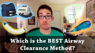 Which is the best Airway Clearance method for Cystic Fibrosis [upl. by Rona989]