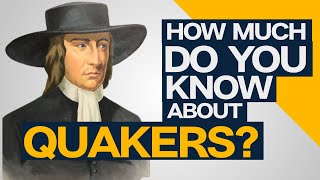 How Much Do You Know About Quakers [upl. by Udale982]