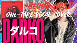 Blood Host  Darko USOne Take Vocal Cover by Julián Marchitar [upl. by Werd]