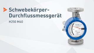 H250 M40 von KROHNE  SchwebekörperDurchflussmessgerät für die Prozessindustrie [upl. by Phipps]