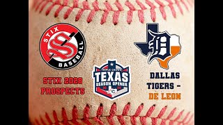 Triple Crown TX Season Opener  North Pool Dallas Tigers  DeLeon vs TX Stix 2028 Prospects [upl. by Marquez]