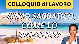 Anno sabbatico e lavoro come scriverlo nel cv e come raccontarlo a colloquio [upl. by Esinehc]