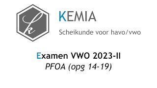 Examen scheikunde VWO 2023II PFOA opg 1419 [upl. by Neelyaj]