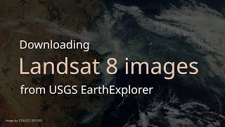 Downloading Landsat 8 images from USGS EarthExplorer [upl. by Delsman]