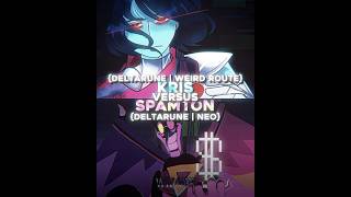 KRIS VS SPAMTON NEO  shorts edit wisedit deltarune 1v1 debate fypシ゚ powerscaling [upl. by Jordanna169]