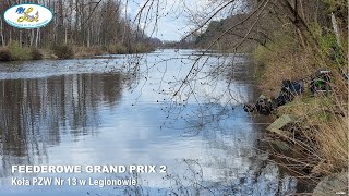 Zawody Feeder GP2Kanał ŻerańskiAleksandrów09042022  PZW13 Legionowo [upl. by Akcirederf]