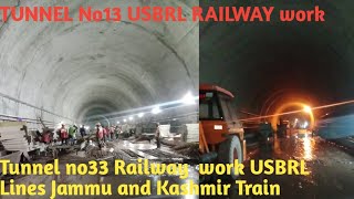 Latest updates Sawalkote Tunnel No 13Tack Railway work USBRL Lines Jammu and Kashmir Train [upl. by Mac245]