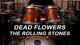 THE ROLLING STONES  DEAD FLOWERS  DRUM COVER [upl. by Ainomar4]