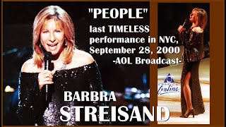 Barbra Streisand  quotPeoplequot last performance  AOL broadcast NYC September 28th 2000 [upl. by Anwahsal]