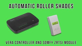 Home Automation  Somfy Roller Shades with Vera Zwave Controller and ZRTSI Module [upl. by Ecnahoy819]