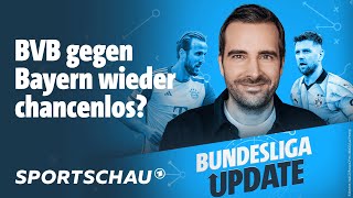 Bayern vs Dortmund  Ausblick  Bundesliga Update der Podcast  Sportschau Fußball [upl. by Kwabena451]