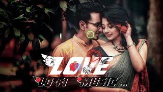 Love lofi mashup🔥🔥New song 💥💥 hindi Romantic song 🎥 popular music lofi  subscribe this channel [upl. by Neelrac]