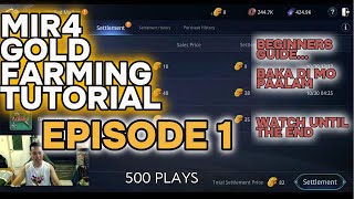 MIR4 GLOBAL  GOLD FARMING EPISODE 1 BY 500 PLAYS [upl. by Aitam472]