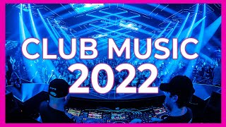 Club Music 2022  Remixes amp Mashups Of Popular Songs 2022  Dj Party Music Remix 2022 🔥 [upl. by Nelo]