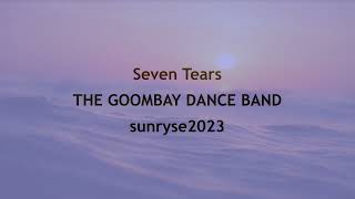 Seven Tears THE GOOMBAY DANCE BAND with lyrics [upl. by Eiramassenav]