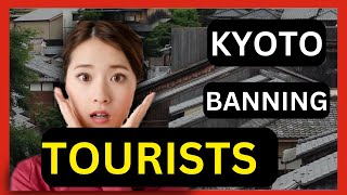 Kyoto Banning Foreign Tourists What You Need To Know [upl. by Nappie]