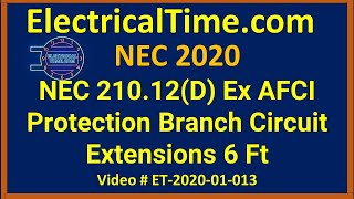 National Electrical Code NEC 21012D quot2020quot AFCI Protection Branch Circuit Ext  ET202001013 [upl. by Amabil941]