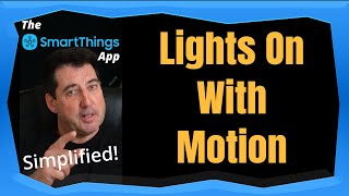 Lights On With Motion Routine in SmartThings [upl. by Demott]