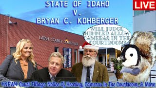 State of Idaho v Bryan C Kohberger  LIVE Will Judge Hippler Allow Cameras In The Courtroom [upl. by Staw345]