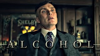 Thomas Shelby  Alcohol 4K [upl. by Ennaitsirk]