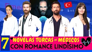 7 NOVELAS TURCAS de Médicos 🇹🇷 con Romance LINDÍSIMO ❤️😍 [upl. by Canter]