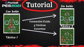 Formación Fluida y Tácticas Favoritas PES 2021 Tutorial ¿Cómo activarlas y combinarlas [upl. by Senn]